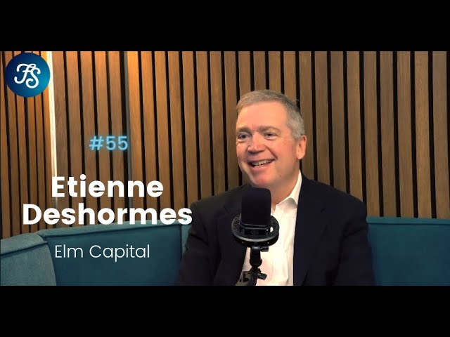 Etienne Deshormes - Elm Capital - Fund Shack.